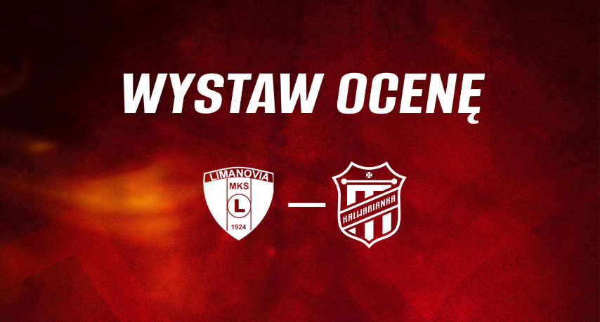 Oceniamy zawodników za mecz z Limanovią!